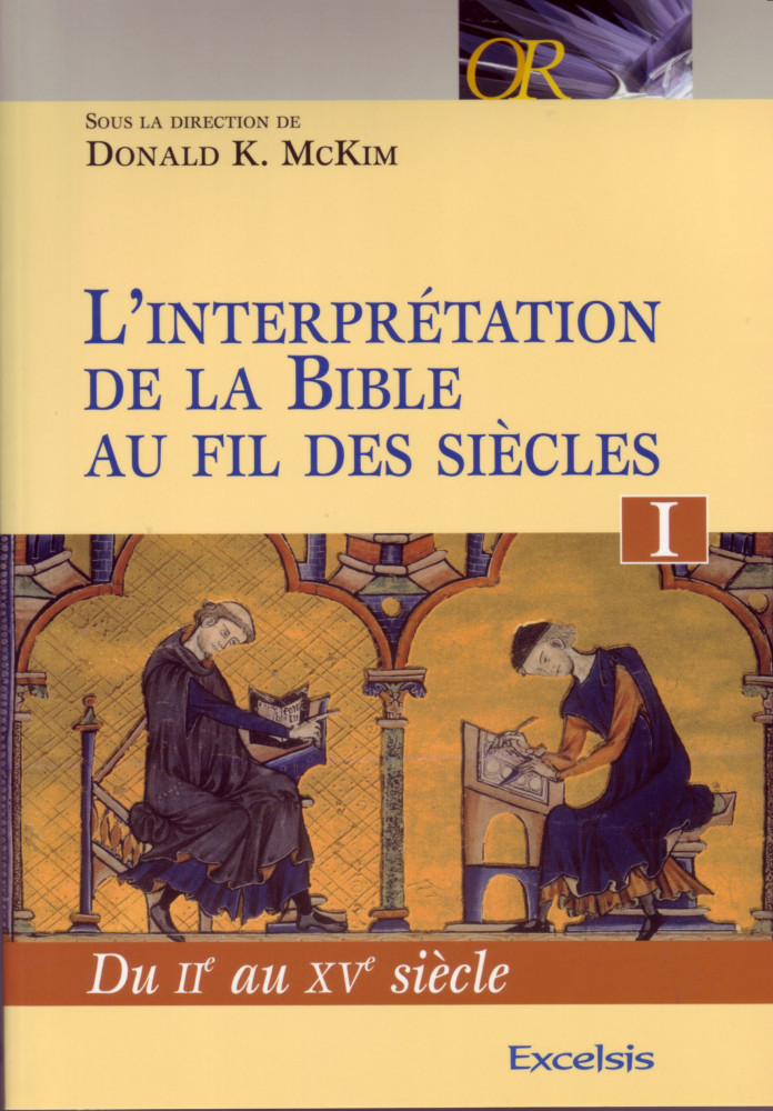 INTERPRETATION DE LA BIBLE AU FIL DES SIECLES (L') TOME 1 - DU IIEME AU XV SIECLE