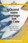 QUAND L'HOMME QUE VOUS AIMEZ NE VOUS RESPECTE PAS - COMMENT FAIRE FACE A UN COMPORTEMENT ABUSIF