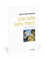 UNE LUTTE SANS MERCI - ACTUALITES DES PARABOLES