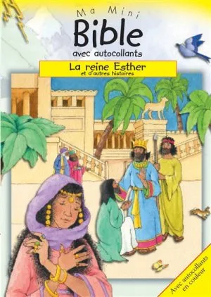 Reine Esther (La) et d'autres histoires - Ma mini-Bible avec autocollants en couleur