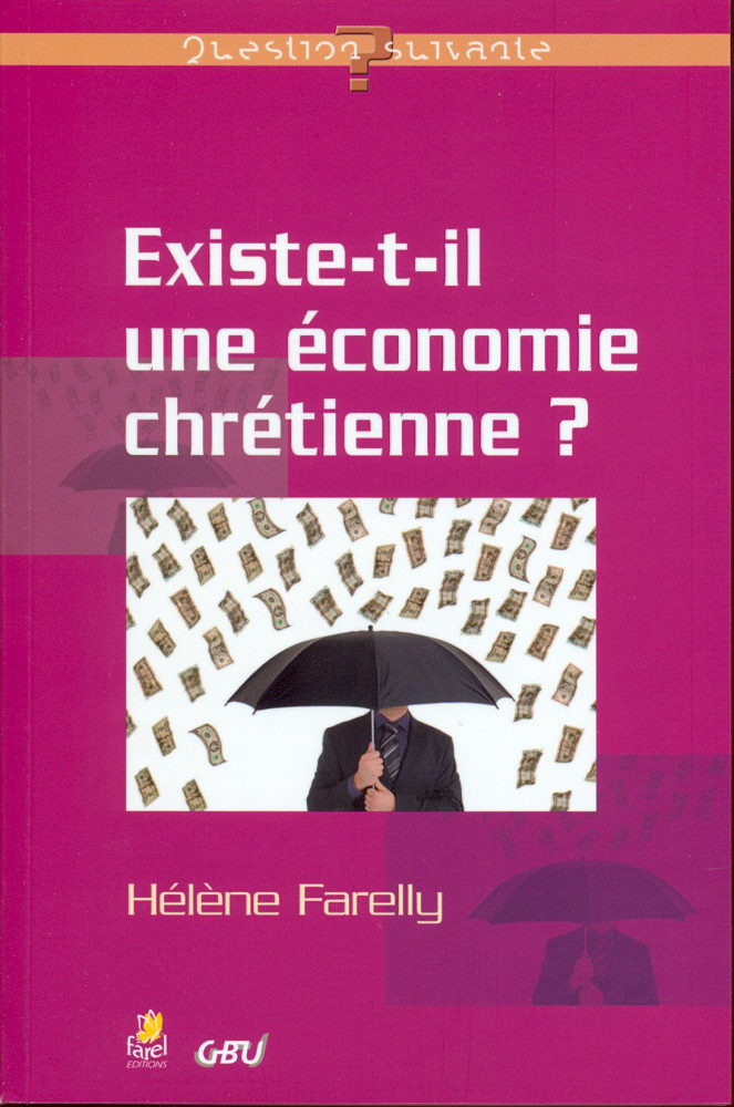 EXISTE-T-IL UNE ECONOMIE CHRETIENNE ?