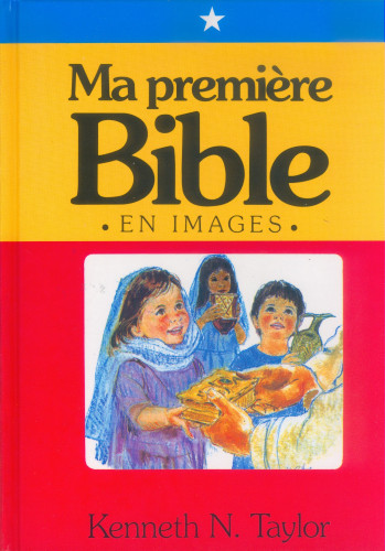 MA PREMIERE BIBLE EN IMAGES (FAREL)