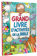 Grand livre d'activités de la Bible (Le)