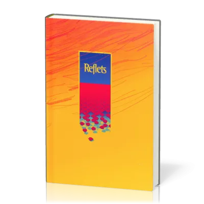 Reflets 3 - Recueil de chants - Edition revue et augmentée - Relié