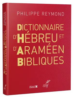 Dictionnaire d'Hébreu et d'Araméen Bibliques - nouvelle édition