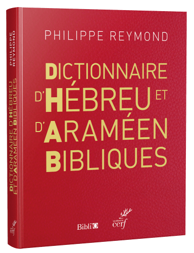 Dictionnaire d'Hébreu et d'Araméen Bibliques - nouvelle édition