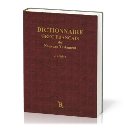 Dictionnaire grec - français du Nouveau Testament - 2ème édition