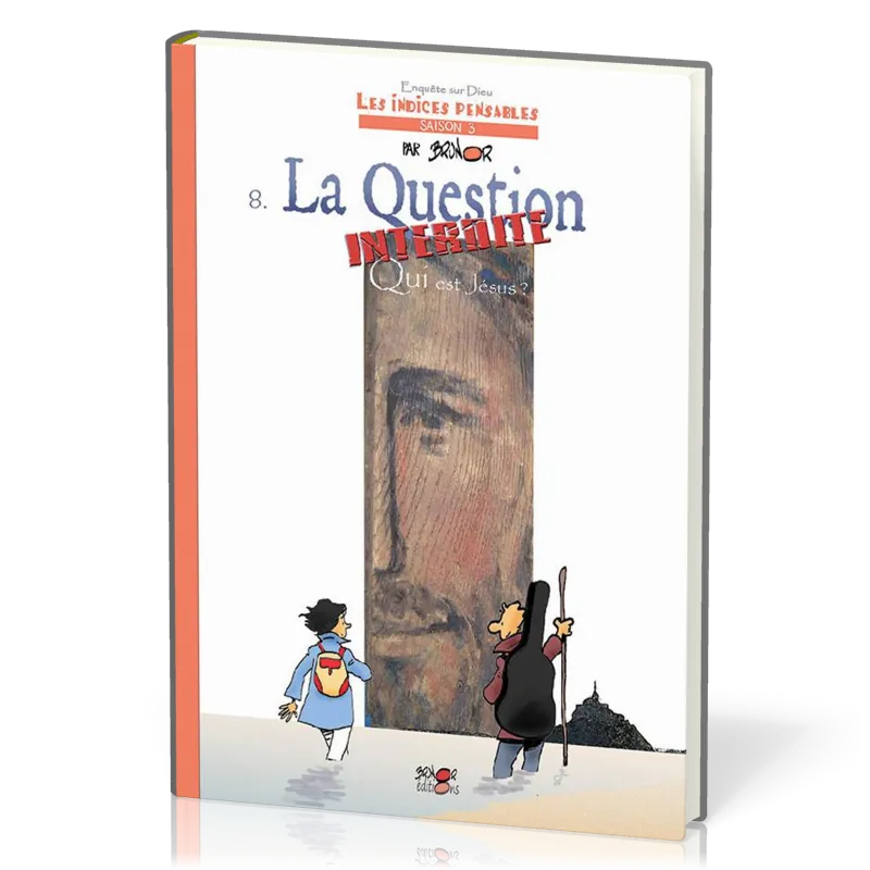 Question interdite (La) - Qui est Jésus ? BD - Tome 8 - Les Indices Pensables
