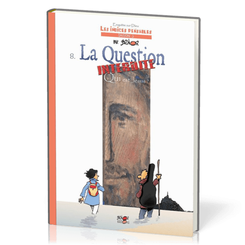 Question interdite (La) - Qui est Jésus ? BD - Tome 8 - Les Indices Pensables