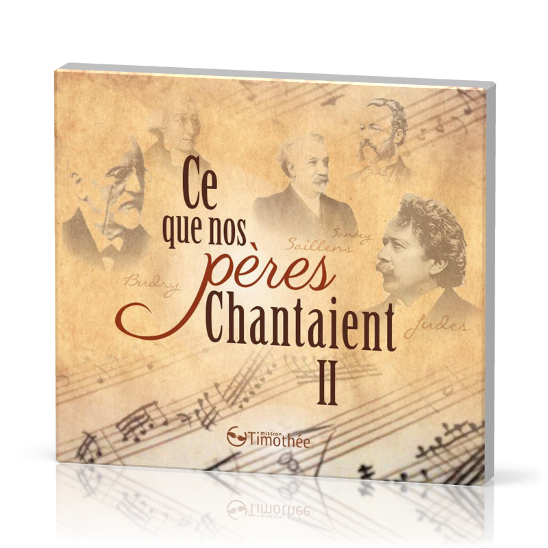 Ce que nos pères chantaient CD - Vol. 2 - Cantiques de la réforme et du réveil