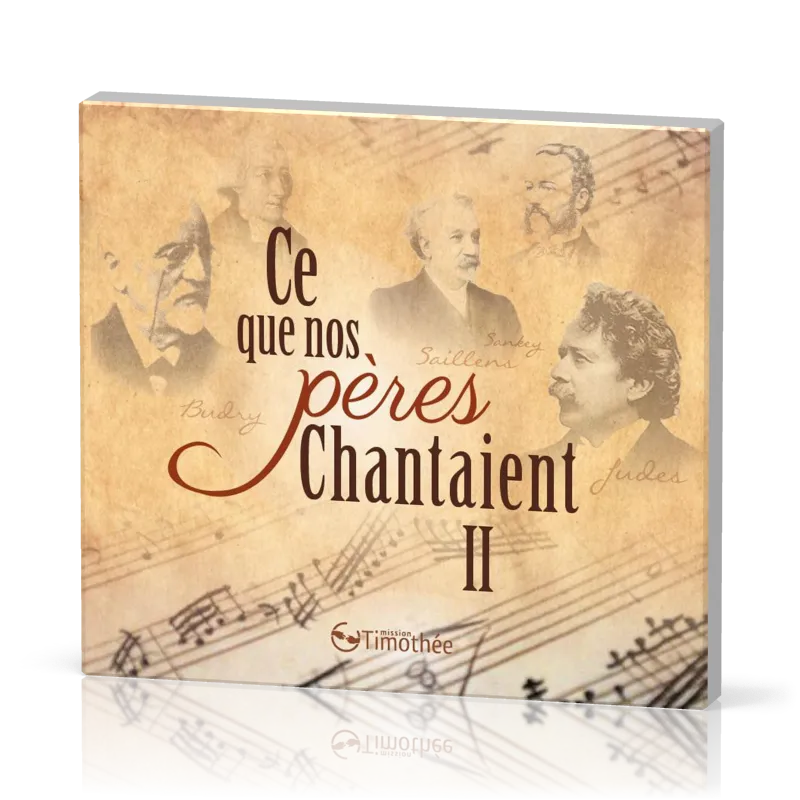 Ce que nos pères chantaient CD - Vol. 2 - Cantiques de la réforme et du réveil