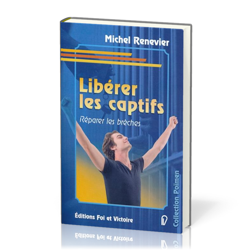 Libérer les captifs - Réparer les brèches