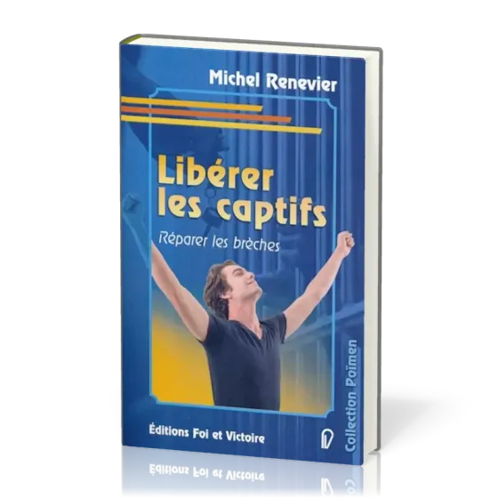 Libérer les captifs - Réparer les brèches