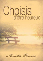 Chsoisis d'être heureux