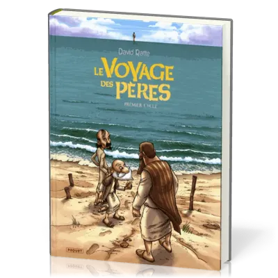 Voyage des Pères BD (Le) - Premier cycle (tomes 1 à 3)