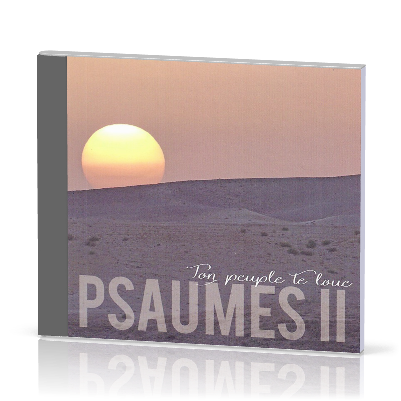 Ton peuple te loue CD - Psaumes II [2017]