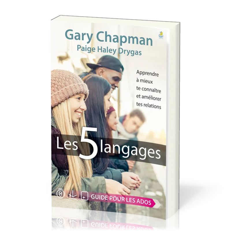 5 langages (Les) - guide pour les ados - apprendre à mieux te connaître et améliorer tes relations