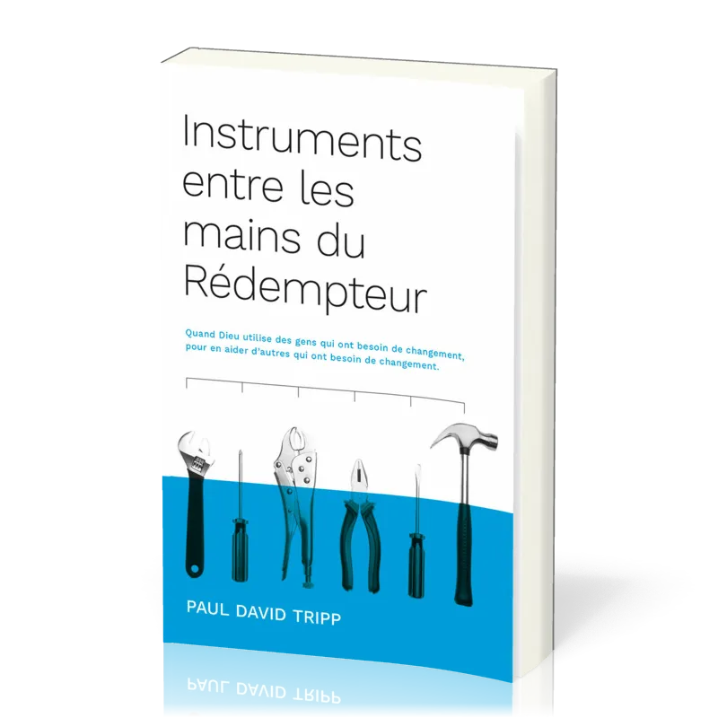 INSTRUMENTS ENTRE LES MAINS DU REDEMPTEUR - QUAND DIEU UTILISE DES GENS QUI ONT BESOIN DE...