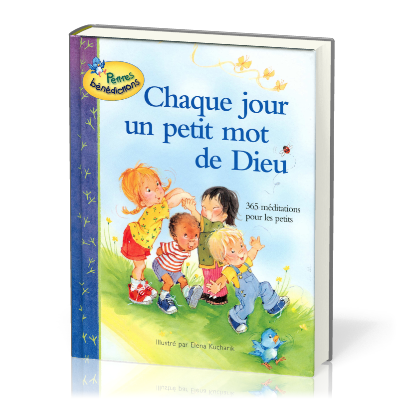 CHAQUE JOUR UN PETIT MOT DE DIEU - 365 MEDITATIONS POUR ENFANTS