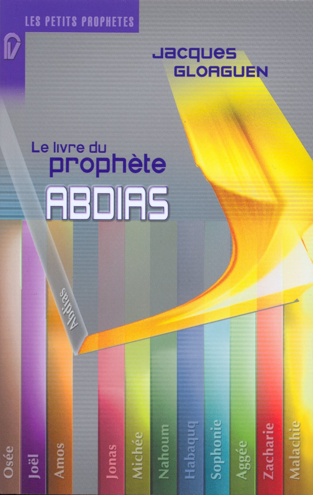 LIVRE DU PROPHETE ABDIAS (LE)