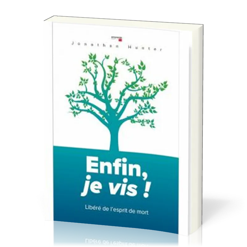 Enfin, je vis ! - Libéré de l'esprit de mort