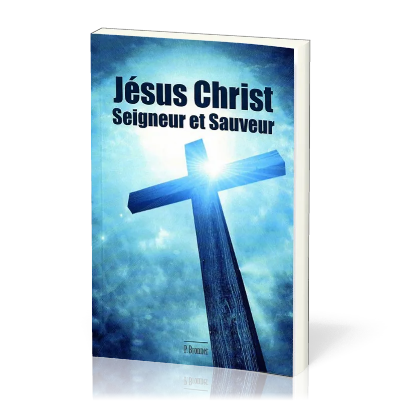 JESUS CHRIST, SEIGNEUR ET SAUVEUR
