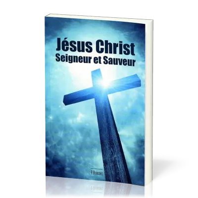 JESUS CHRIST, SEIGNEUR ET SAUVEUR