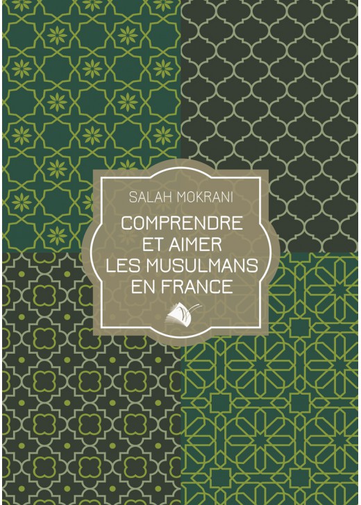 COMPRENDRE ET AIMER LES MUSULMANS EN FRANCE