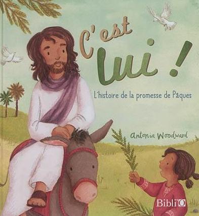 C'est lui ! - L'histoire de la promesse de Pâques