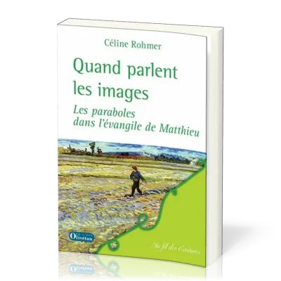 Quand parlent les images - les paraboles dans l'évangile de Matthieu