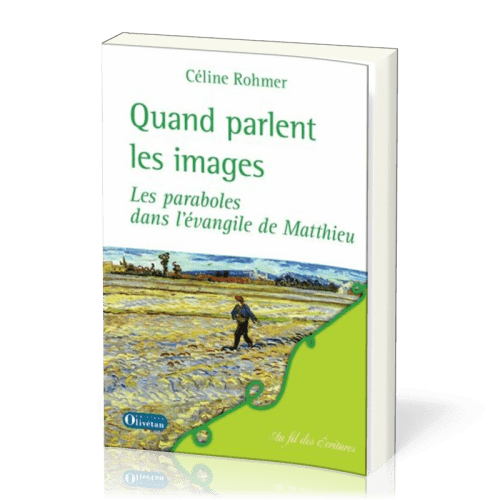 Quand parlent les images - les paraboles dans l'évangile de Matthieu