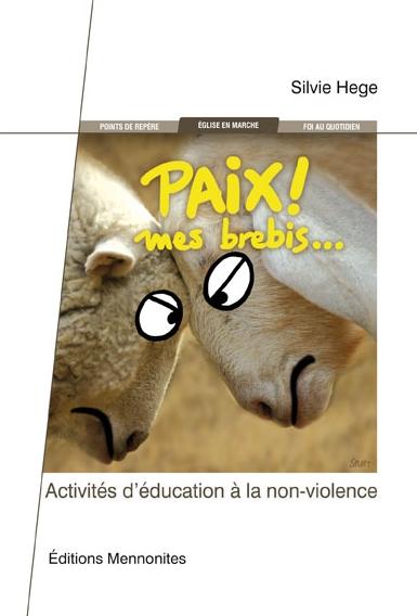 PAIX ! MES BREBIS, Activités d'éducation à la non-violence