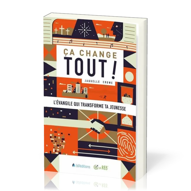 CA CHANGE TOUT ! - L'EVANGILE QUI TRANSFORME TA JEUNESSE