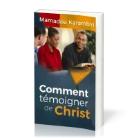Comment témoigner de Christ