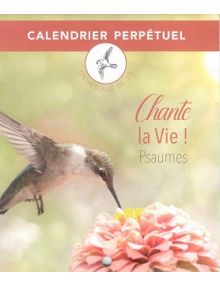 Calendrier perpétuel - Chante la vie ! Psaumes