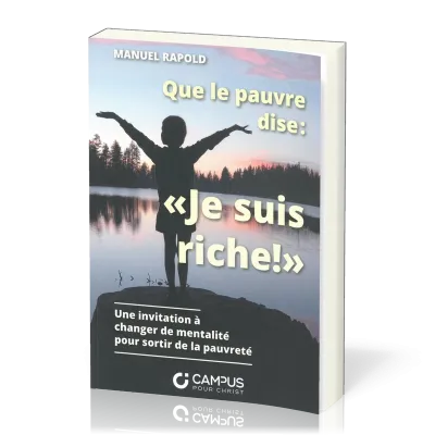 Que le pauvre dise : je suis riche