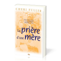 PRIERE D'UNE MERE (LA) - IL N'EST PAS D'INFLUENCE COMPARABLE!