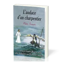 AUDACE D'UN CHARPENTIER (L')