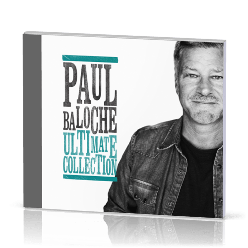 Ultimate collection Paul Baloche (CD 2018)