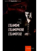 ISLAMISME L, ISLAMOPHOBE, L'ISLAMOFOLIE