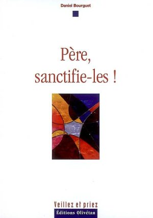 Père, sanctifie-les !