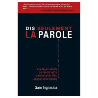 DIS SEULEMENT LA PAROLE