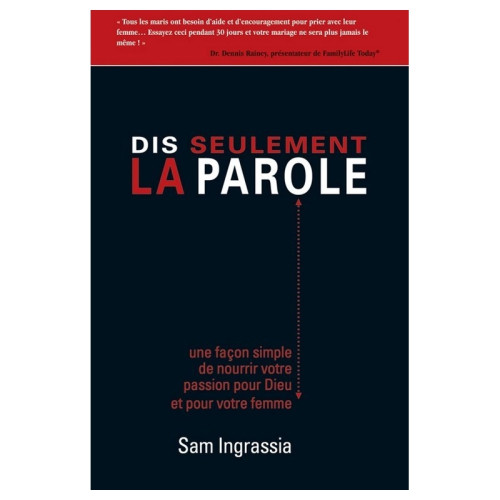 DIS SEULEMENT LA PAROLE