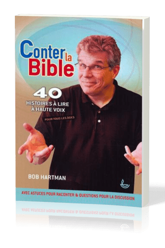 CONTER LA BIBLE - 40 HISTOIRES A LIRE A HAUTE VOIX