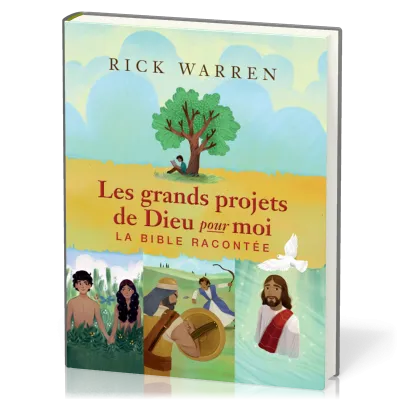 Grands projets de Dieu pour moi (Les) - La Bible racontée