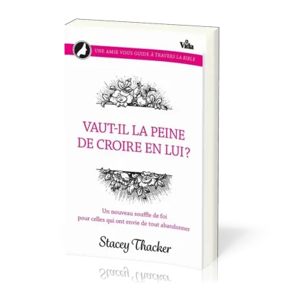 Vaut-il la peine de croire en lui ? Un nouveau souffle de foi...