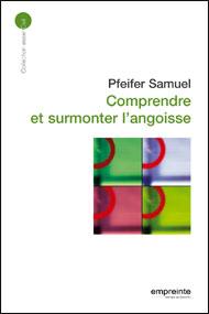 COMPRENDRE ET SURMONTER L'ANGOISSE