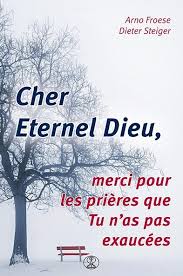 Cher Etrenel Dieu, merci pour les prières que tu n'as pas exaucées