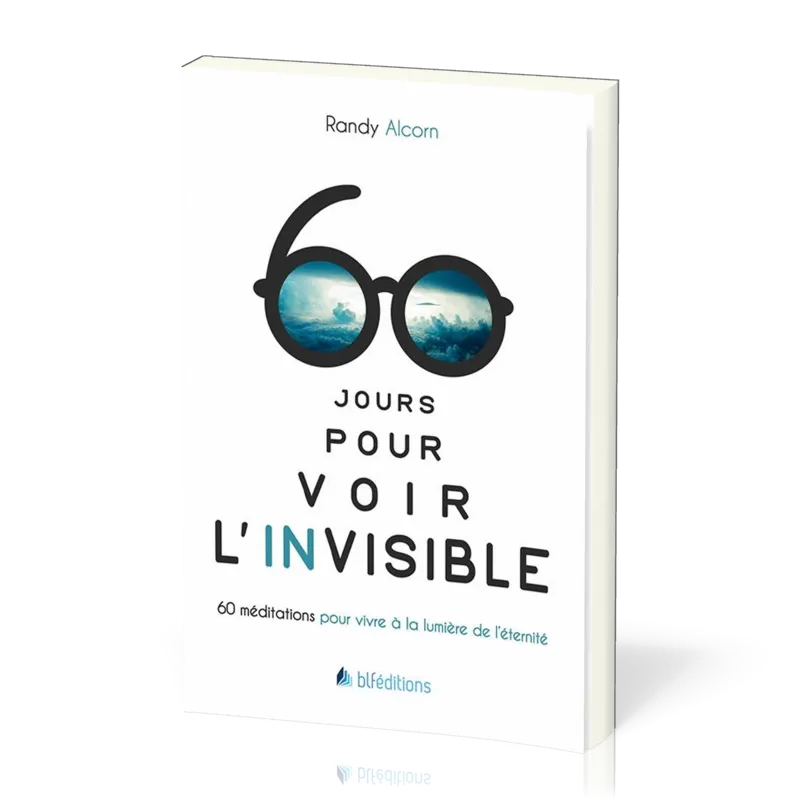 60 jours pour voir l'invisible - 60 méditations pour vivre à la lumière de l'éternité