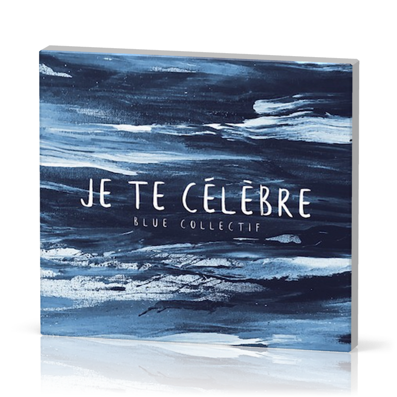 Je te célèbre Cd